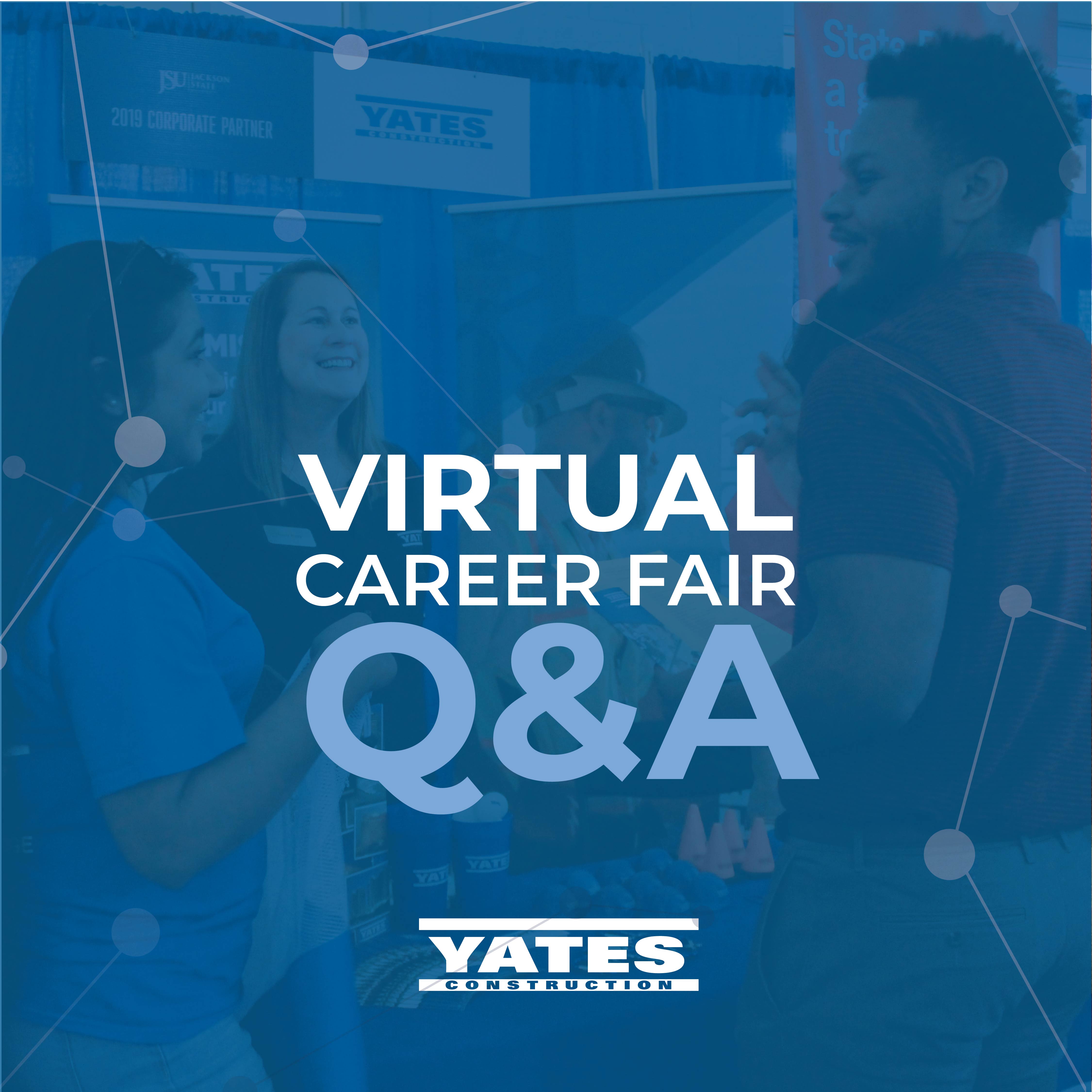 Yates Construction Virtual Career Fair Q&A