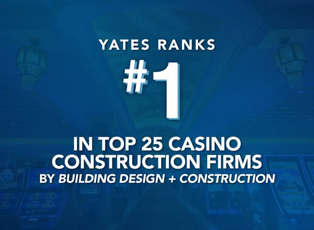 Yates Ranks #1 in Top 25 Casino Construction Firms by Building Design + Construction