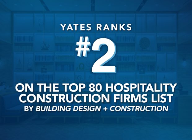 Yates Ranks #2 in Top 80 Hospitality Construction Firms by Building Design + Construction
